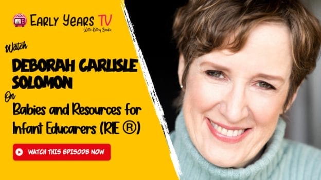 Deborah Carlisle Solomon on Babies and Resources for Infant Educarers (RIE ®)