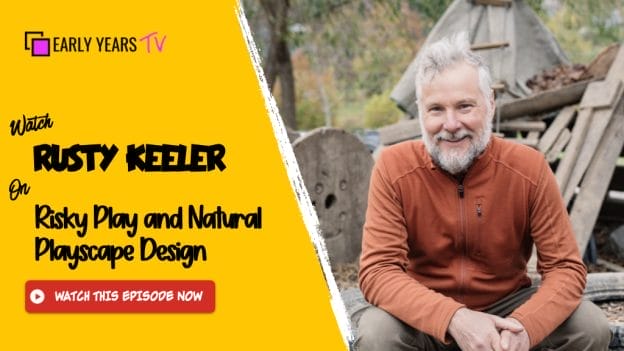 Rusty Keeler on Risky Play and Natural Playscape Design