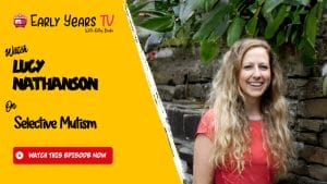 Lucy Nathanson on Selective Mutism