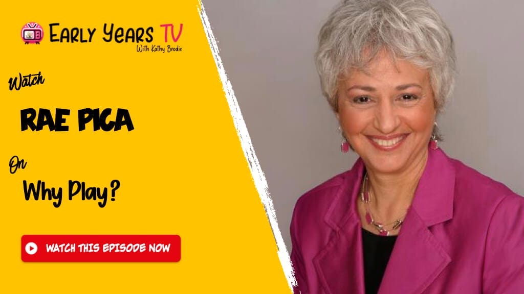 Rae Pica on Why Play? - Early Years TV