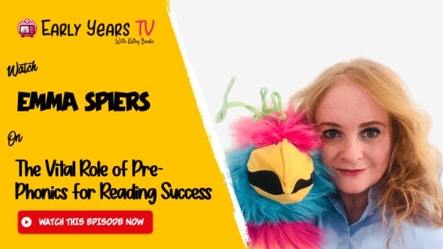 Emma Spiers on The vital role of Pre-phonics for reading success
