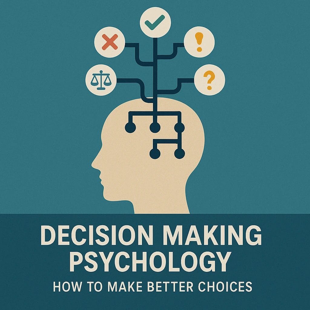 Discover how psychology influences decision making and learn techniques to make smarter, more confident choices.