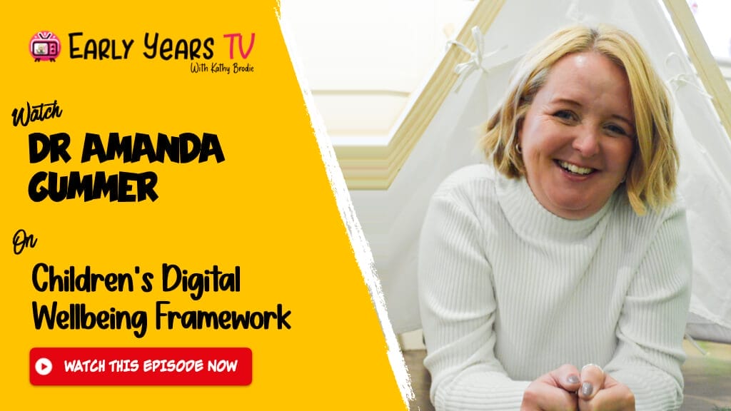 Dr Amanda Gummer introduces the Children's Digital Wellbeing Framework — an open-source resource to help early years settings choose digital content wisely.